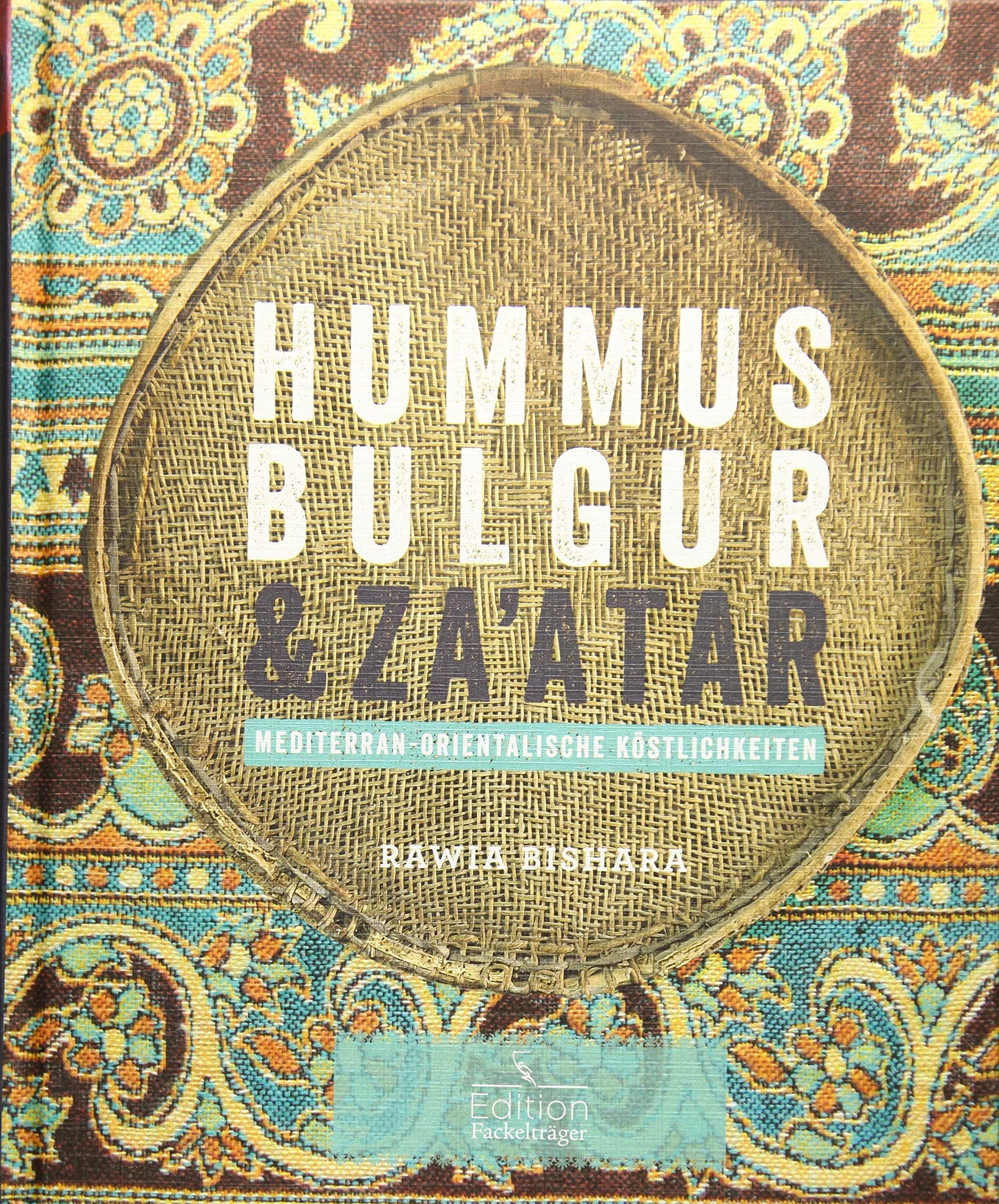 Hummus, Bulgur & Za'atar Hardcover – 18 Jun. 2016