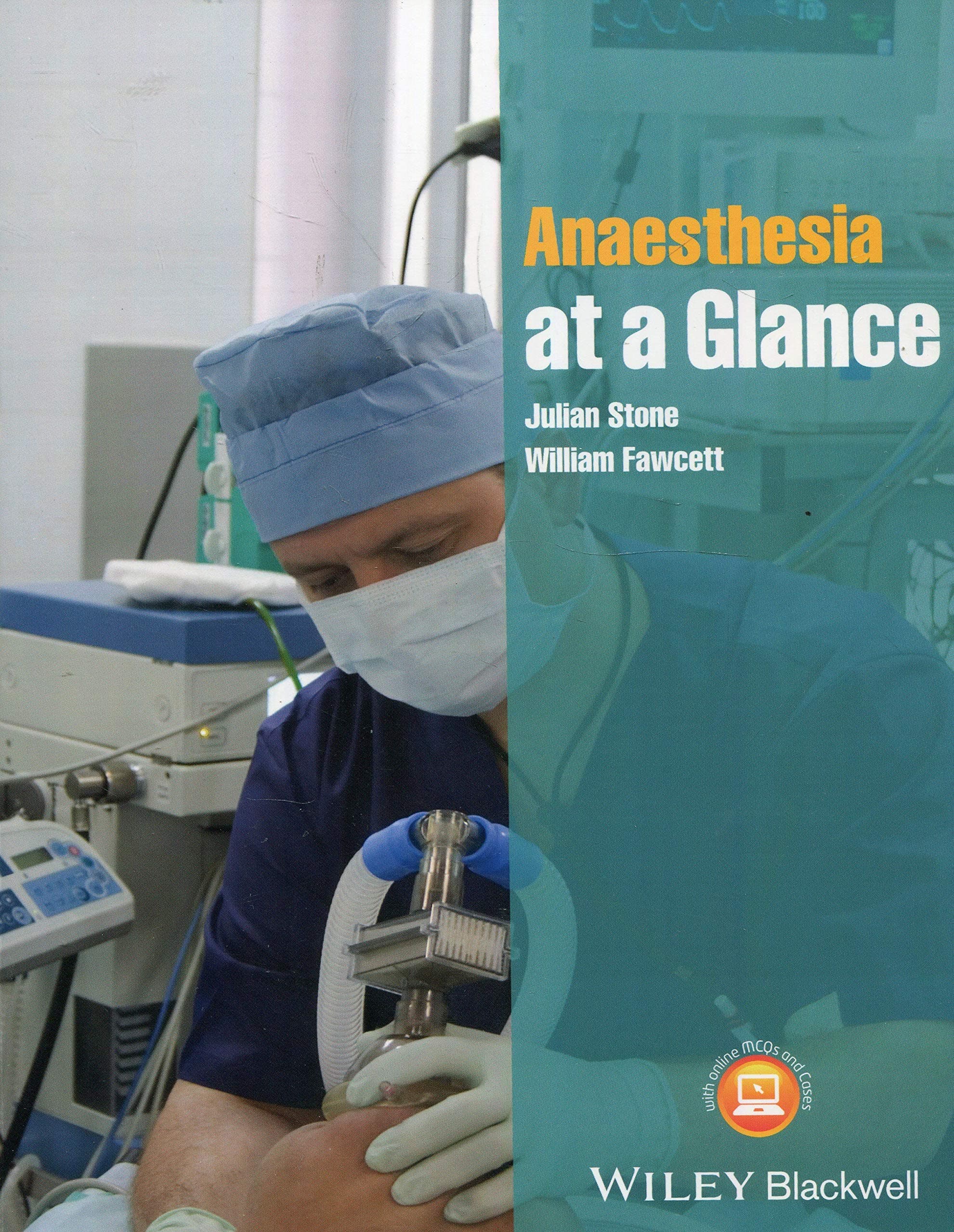 Wiley-Blackwell Anaesthesia at a Glance